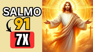 Salmo 91 7 Veces Poderosa Oración De Protección Y Liberación Divina 🙏✨ [upl. by Adolpho811]