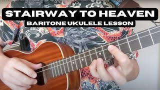 quotSTAIRWAY TO HEAVENquot Baritone Ukulele Lesson LED ZEPPELIN w Downloadable Tabs FULL SONG [upl. by Khan]