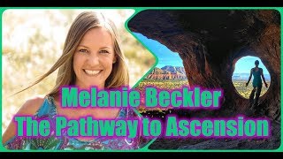 Melanie Beckler  The Pathway to Ascension [upl. by Sauer]