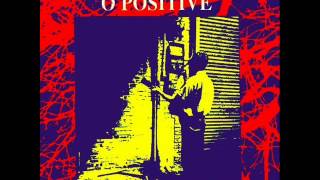 O Positive  Talk About Love [upl. by Ezekiel]