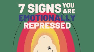 7 Signs Youre Emotionally Repressed [upl. by Bowers]