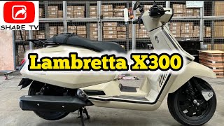 All New LAMBRETTA X300 sharetvph [upl. by Yanrahs748]