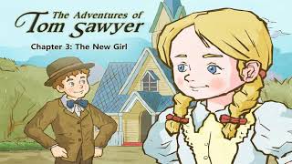 The adventures of Tom Sawyerstorychapter3the new girl [upl. by Harmonie]