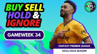 FPL TRANSFER TIPS DOUBLE GAMEWEEK 34  BUY SELL HOLD IGNORE  Fantasy Premier League Tips 202324 [upl. by Bay]