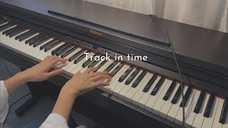 Track in time  Dennis Kuo  Yuriko Piano cover [upl. by Hcurob849]