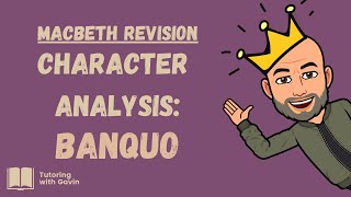 GCSE English Literature Exam Revision Macbeth  Character Analysis of Banquo [upl. by Alliscirp455]