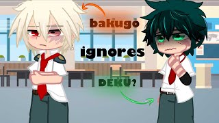 BAKUGO IGNORES DEKUMHABNHABKDK🧡💚BKDK ANGSTANGSTGCMM [upl. by Ganny]