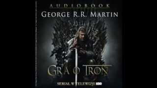 Gra o tron  audiobook  George RR Martin  fragment [upl. by Eilahs]