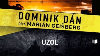 Audiokniha Dominik Dán  Uzol celá audiokniha 3 časť [upl. by Atekahs]