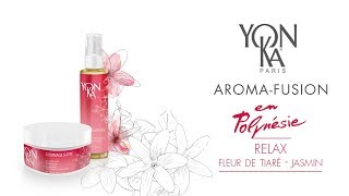 AROMAFUSION mon carnet de voyage en Polynésie – YonKa Paris [upl. by Ancilin]