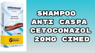 Shampoo Cetoconazol Anti Caspa Cimed [upl. by Aseral]