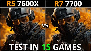 RYZEN 5 7600X vs RYZEN 7 7700  Test in 15 Games  Which is Better for Gaming [upl. by Grayce]