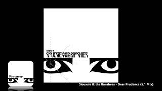 Siouxsie amp the Banshees  Dear Prudence 51 Mix [upl. by Yorgo845]