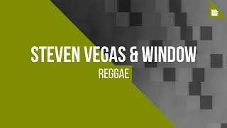 Steven Vegas amp Window  Reggae FREE DOWNLOAD [upl. by Spain246]