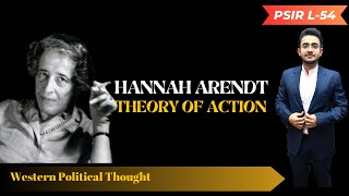 Political PhilosophyL54 HANNAH ARENDTON POLITICS THEORY OF ACTION upsc politicalscience [upl. by Kirsti]