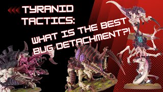 Pariah Nexus Tyranid Tactics What is the best bug detachment [upl. by Trainer]