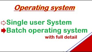 single user operating system  batch operating system  os  urdu hindi [upl. by Elodie]