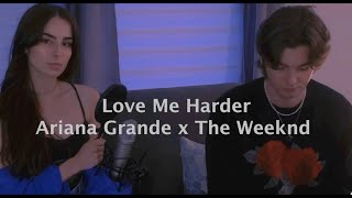 Love Me Harder Ariana Grande X The Weeknd  cover by Mahée amp Emilio [upl. by Mcdermott]