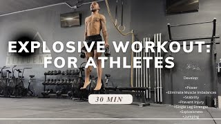 FULL 30 MINUTE EXPLOSIVE WORKOUT  FOR ATHLETES [upl. by Gniy34]