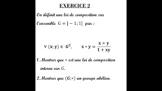 ALGEBRE  STRUCTURE ALGEBRIQUE  LOI DE COMPOSITION INTERNE ET GROUPE  EXERCICE 2 [upl. by Eicnarf156]