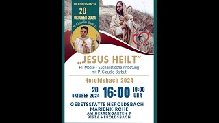 „Jesus heilt“ Heilige Messe Heroldsbach Deutschland [upl. by Laon665]