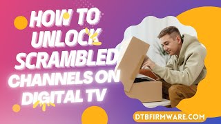 HOW TO UNLOCK SCRAMBLED CHANNELS ON DIGITAL TV [upl. by Aerised]