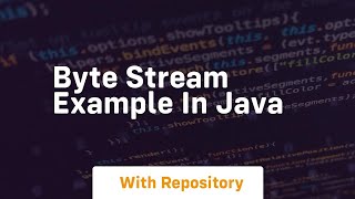 byte stream example in java [upl. by Idrahs308]