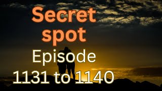 Secret Spot Episode 1131 to 1140English storysecret spot story [upl. by O'Neill]