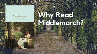 Why Read Middlemarch by George Eliot A Short Review [upl. by Costanza517]