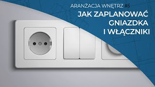 Jak zaprojektować instalację elektryczną w domu Gniazdka i włączniki gdzie je umieścić [upl. by Niple320]