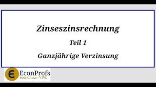 Lehrfilm Zinseszinsrechnung ganzjährig [upl. by Nwahsed837]