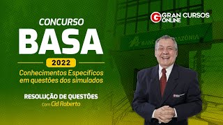 Concurso Basa 2022  Conhecimentos Específicos em questões dos simulados com Cid Roberto [upl. by Assirok]