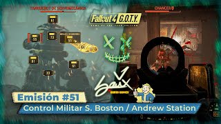 Fallout 4 GOTY Edition  Emisión 51  Control Militar SBostonAndrew Station  Camp Difícil ES [upl. by Boardman]