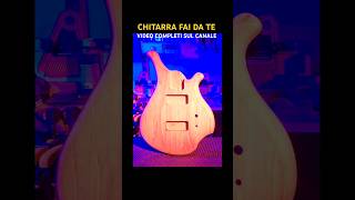 COME COSTRUIRE UNA CHITARRA ELETTRICA faidate chitarra tutorial diy diyguitar chitarrista [upl. by Adamsen]