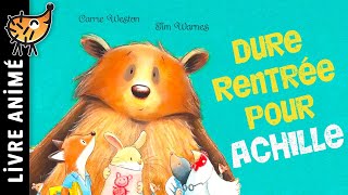 Dure Rentrée Pour Achille 🐻 Histoires amp Contes  Un récit sur la différence et la rentrée scolaire [upl. by Keir]