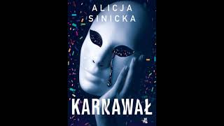 Sinicka Alicja  Karnawał  Audiobook pl [upl. by Nonaihr]