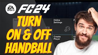 How To Turn On amp Off Handball In FC 24  FIFA 24 [upl. by Libenson]