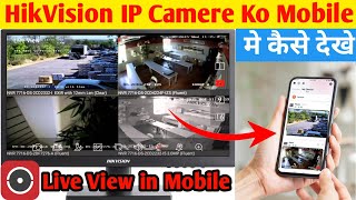 Hikvision NVR Ko Mobile Se Kaise Connect Karen  Hikvision IP Camera Ko Mobile Me Kaise Dekhen [upl. by Neffets632]