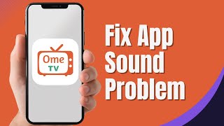 How To Fix OmeTv App Sound Problem Easy Quick Solution [upl. by Leonelle206]