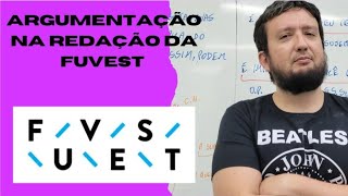 COMO FAZER A ARGUMENTAÇÃOO DESENVOLVIMENTO NA REDAÇÃO DA FUVEST [upl. by Stichter740]