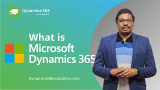 What is Microsoft Dynamics 365  A quick Introduction  D365 Academy [upl. by Bonn992]