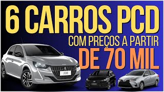 6 CARROS PCD INCRÍVEIS A PARTIR DE R 70 MIL QUE VOCÊ PRECISA CONHECER [upl. by Lucchesi]