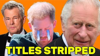 KING CHARLES REVEALS PRINCE HARRY AS DAVID FOSTER SON  TITLES STRIPPED amp EXILED [upl. by Snodgrass]