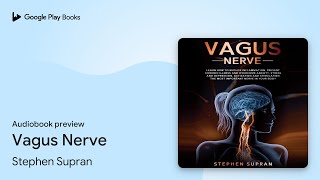 Vagus Nerve by Stephen Supran · Audiobook preview [upl. by Nallac]