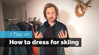 7 Tips on How to Dress for Skiing [upl. by Waneta]