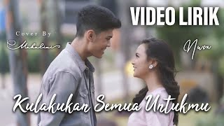 MAHALINI X NUCA  KULAKUKAN SEMUA UNTUKMU VIDEO LIRIK LIRIK LAGU TERBARU [upl. by Redle]