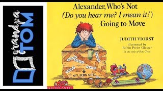 Alexander Whos Not Going To Move by Judith Viorst read by Grandpa Tom [upl. by Nolly]