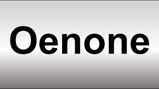 How to Pronounce Oenone [upl. by Adyela]