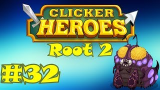 LIVE STREAM Clicker Heroes Root 2 32  35 TP [upl. by Emad]