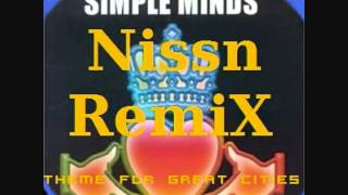 Simple Minds  Theme For Great Cities Nissn Remix [upl. by Lertram939]